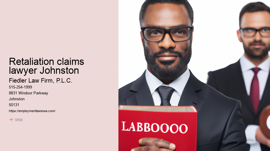Retaliation claims lawyer Johnston