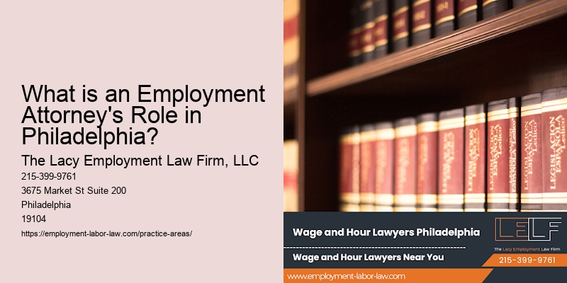 What is an Employment Attorney's Role in Philadelphia?