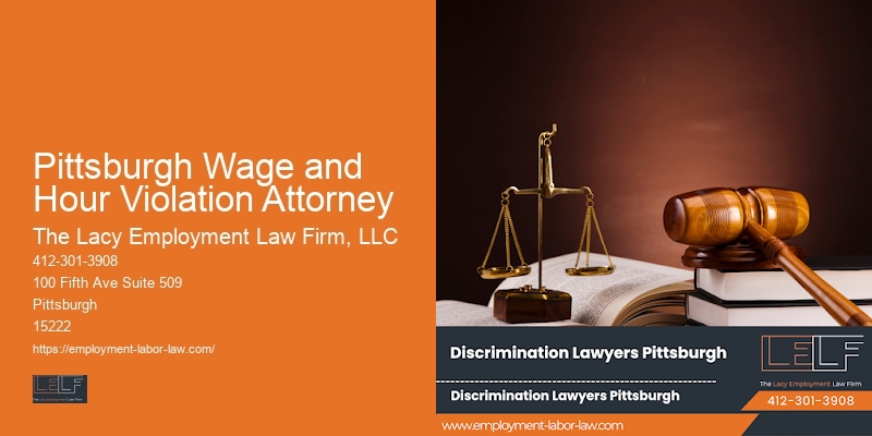 Workplace retaliation attorney Pittsburgh Wage and Hour Violation Attorney