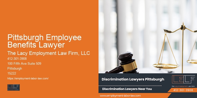 Legal Support for Workplace Benefits Issues in Pittsburgh Employee Benefits Lawyer