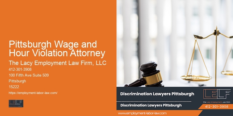 Pittsburgh Wage and Hour Violation Attorney workplace rights consultation