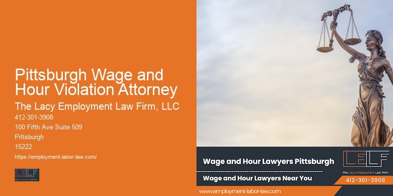 Pittsburgh Wage and Hour Violation Attorney Employment Law Consultation Services