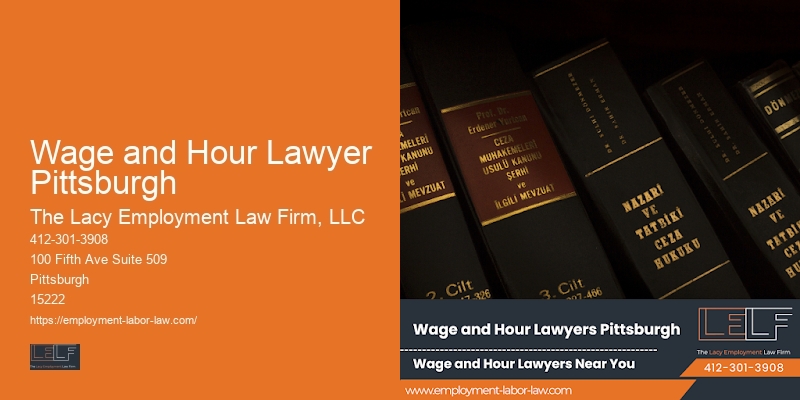 Wage and Hour Lawyer Pittsburgh Attorney for Workplace Issue Resolution
