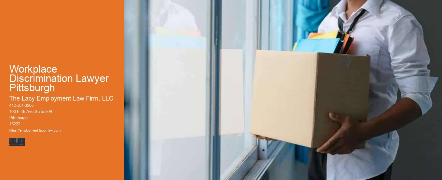 Workplace Discrimination Lawyer Pittsburgh wrongful dismissal lawyer