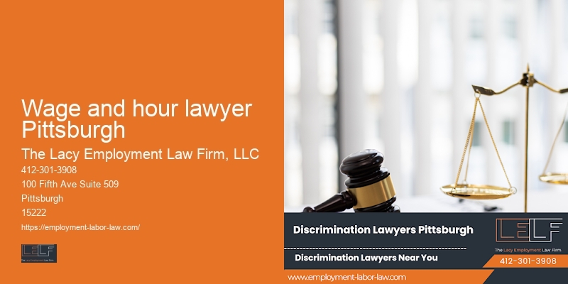 Wage and hour lawyer Pittsburgh Lawyer for Employee Benefits Issues