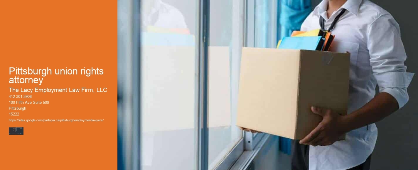 Wage and hour lawyer Pittsburgh union rights attorney