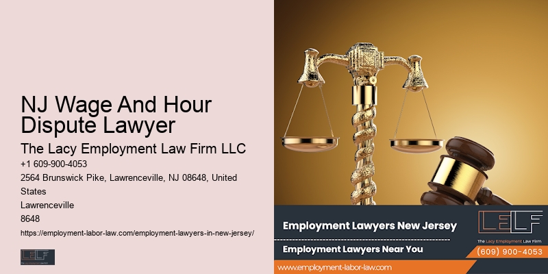 NJ Wage And Hour Dispute Lawyer Wrongful Termination Attorney