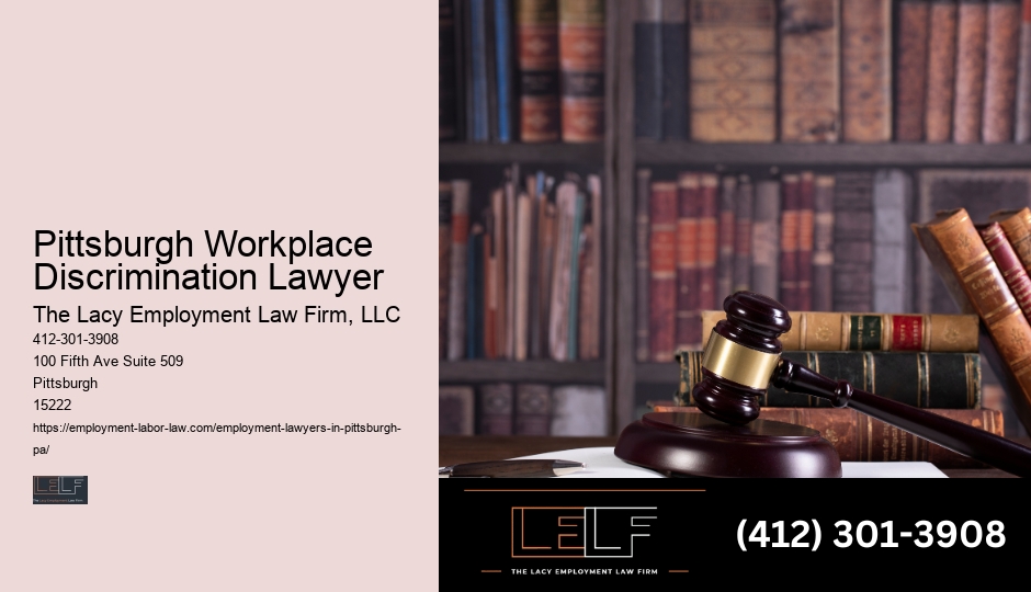 Pittsburgh Workplace Discrimination Lawyer Unemployment Lawyer