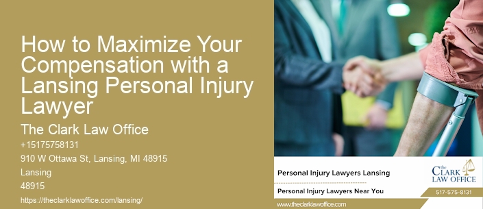 How to Maximize Your Compensation with a Lansing Personal Injury Lawyer