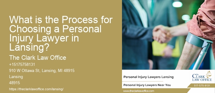 What is the Process for Choosing a Personal Injury Lawyer in Lansing?
